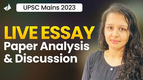 Upsc Mains 2023 Live Essay Paper Discussion And Analysis Youtube