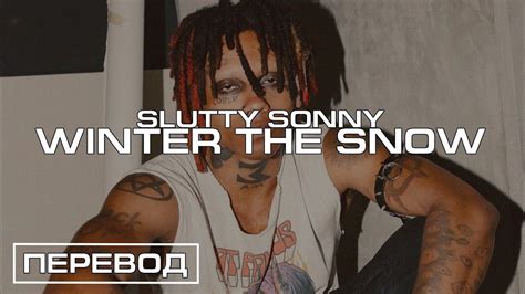 Slutty Sonny Winter The Snow ПЕРЕВОД RUSSIAN SUBS YouTube