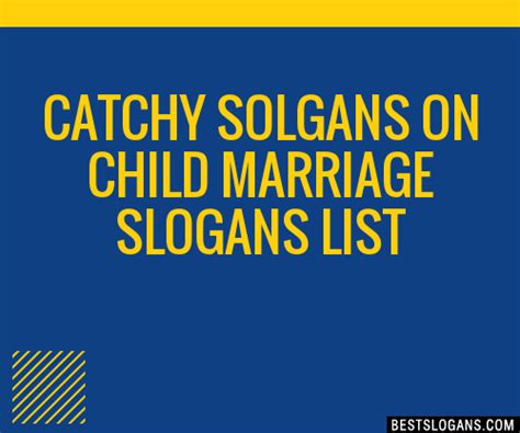 100 Catchy Solgans On Child Marriage Slogans 2024 Generator