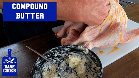 Compound Butter Recipe Quickie Created For The Lightly Smoked Turkey Video Youtube