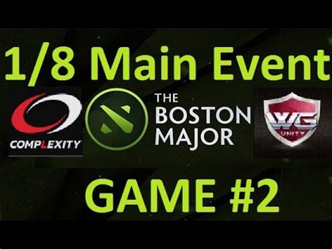 CoL Vs WG U Game 2 1 8 Final Match Dota 2 The Boston Major GodHunt