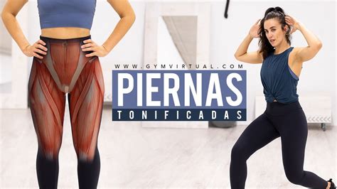 Ejercicios Para Piernas Delgadas Y Tonificadas Gym Virtual