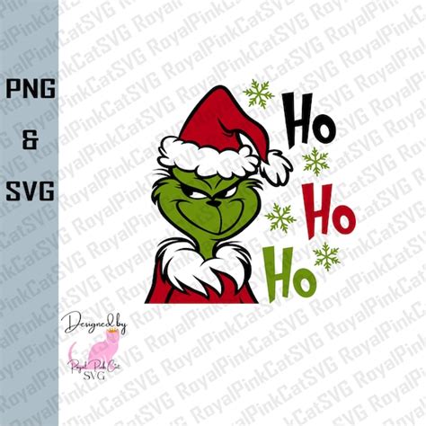 Ho Ho Ho Grinch Svg Grinch Merry Christmas Svg Digital Etsy