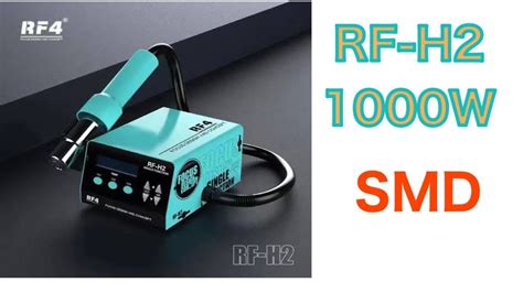 RF4 SMD Rework Station RF H2 YouTube