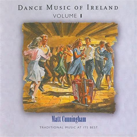 Play Dance Music Of Ireland Vol 1 By Matt Cunningham On Amazon Music