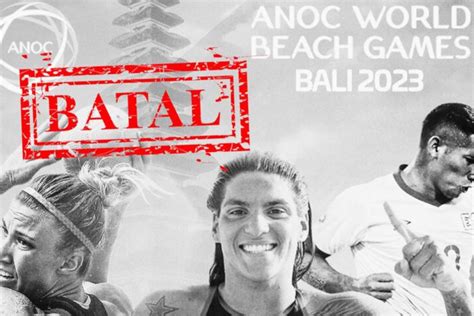 ANOC World Beach Games 2023 Batal Digelar IMSPORT