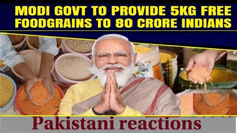 Modi Govt To Provide 5kg Free Food Grains To 80 Crore Indians