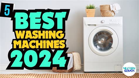 BEST Washing Machines In 2024 My Special Picks Of The Year So Far