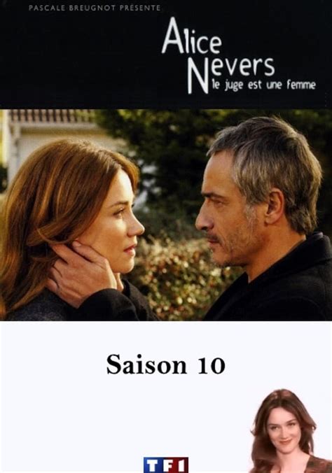 Saison Alice Nevers Le Juge Est Une Femme Streaming O Regarder