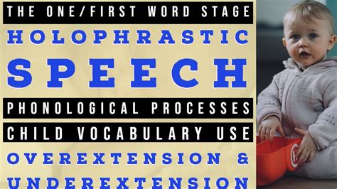 The One Word Stage | Holophrastic Speech | Phonological Processes ...