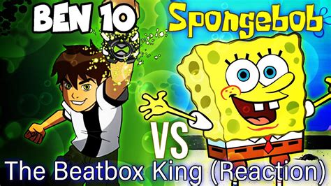 Bloody Massacre Ben 10 Vs Spongebob Death Battle Beatbox King