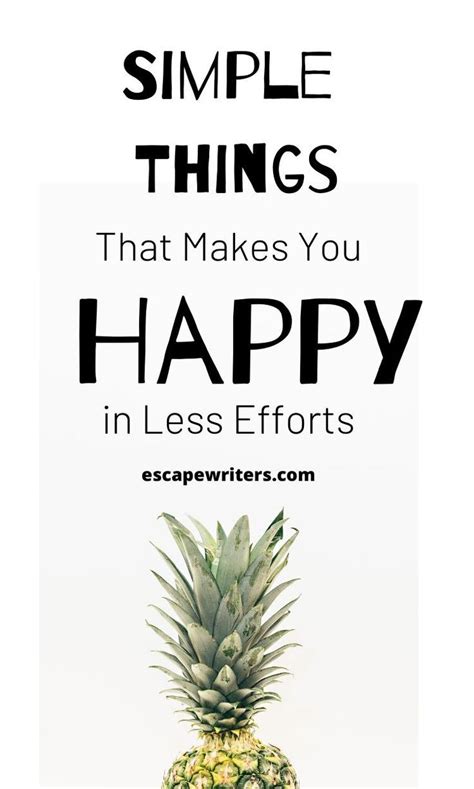 101 Simple Things That Makes You Happy Escape Writers