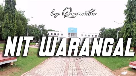 Nit Warangal Rec Warangal Campus Tour Revanth Youtube