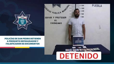 Policías De San Pedro Detienen A Presunto Defraudador Y Falsificador De