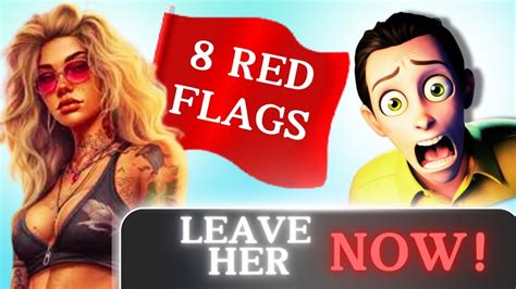 Red Flags In Women You Should Never Ignore Don T Date Her Youtube