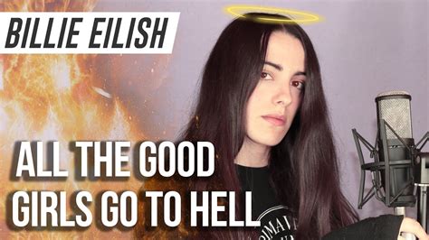 Billie Eilish all the good girls go to hell cover español YouTube