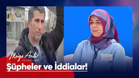 Kayıp Şaban Ataş ın eşi hakkında ardı kesilmeyen ihbarlar Müge Anlı