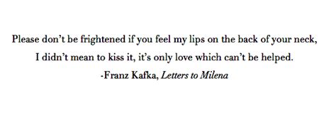 Franz Kafka, "Letters to Milena" | Quote aesthetic, Pretty words, Kafka quotes