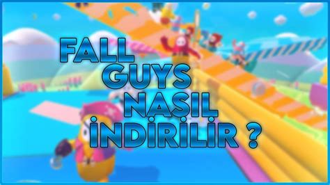 Fall Guys Nasil Nd R L R Kurulum Onl Ne Kes M Z M Youtube