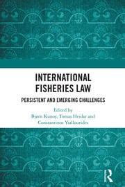 International Fisheries Law Persistent And Emerging Challenges 1st