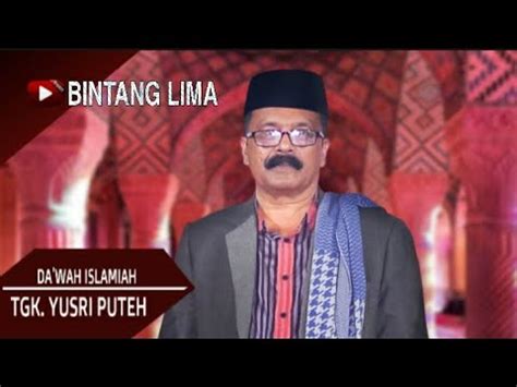 Dakwah Terbaru Tgk Yusri Puteh Abeh Lucu Youtube