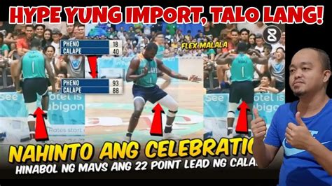 Napahiya Ang Mayabang Na Import Ng Calape Matapos Mahabol Ng Mavs Ang