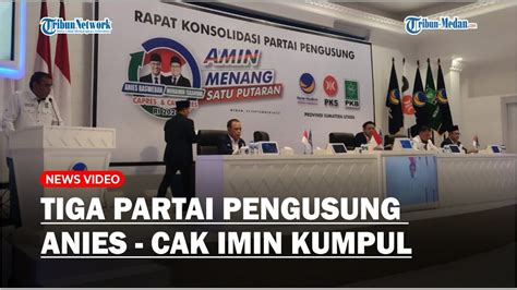 Tiga Partai Pengusung Anies Baswedan Dan Cak Imin Malam Malam Kumpul Di