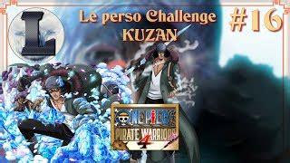 16 ONE PIECE PIRATE WARRIORS 4 Le Perso Challenge Kuza Doovi