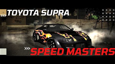 4K Toyota Supra Speed Masters NFSMW Redux YouTube