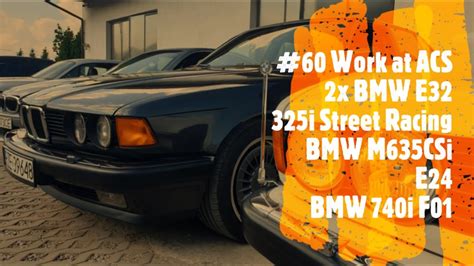 60 ACS Dzień jak co dzień BMW 740i F01 BMW E24 M635CSi BMW 325i