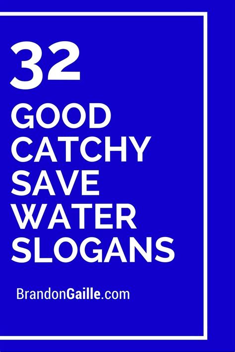 32 Good Catchy Save Water Slogans Water Save Water And Save Water