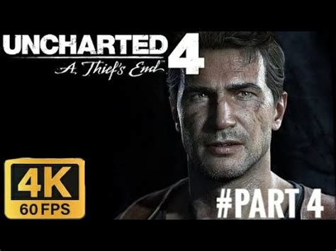 UNCHARTED 4 A THIEF S END GAMEPLAY WALKTHROUGH PART 4 No