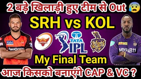 Srh Vs Kol Dream Srh Vs Kol Dream Team Srh Vs Kol Dream Grand