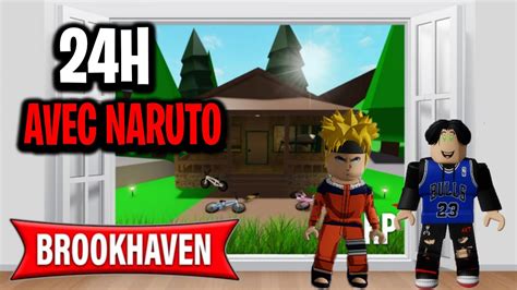 BROOKHAVEN MAIS J AI PASSÉ 24H AVEC NARUTO ROBLOX RP YouTube