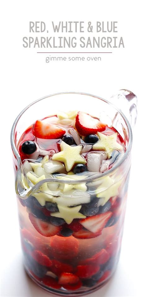 Sparkling Red White And Blue Sangria Gimme Some Oven Recipe Yummy