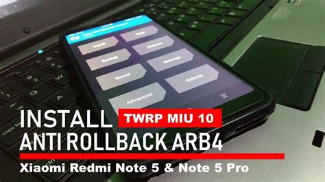 Cara Install TWRP Redmi Note 5 Note 5 Pro Whyred Anti RollBack MIUI 10