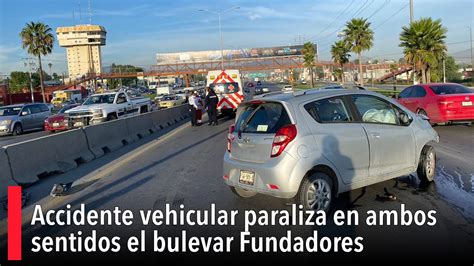 Accidente Vehicular Paraliza En Ambos Sentidos El Bulevar Fundadores