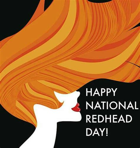 Happy National Redhead Day November 5 National Redhead Day Redhead