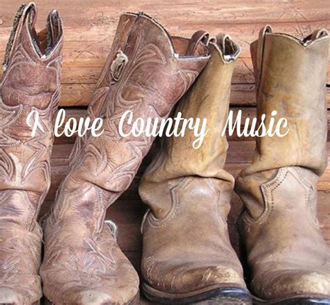 I Love Country Music Country Music Country Music Lyrics Country Music Quotes