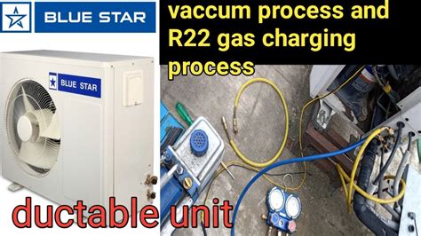 How To Vaccum And R22 Gas Charging Process Blue Star Ductable Outdoor