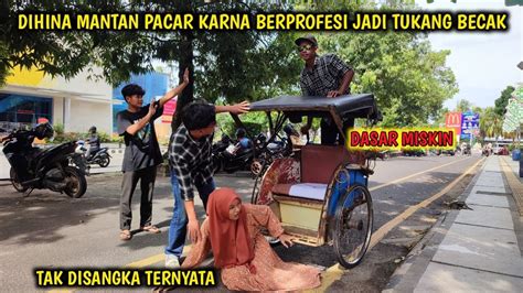 Dihina Mantan Pacar Karna Berprofesi Jadi Tukang Becak Padahal Ternyata