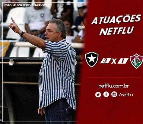 Atua Es Netflu Botafogo X Fluminense Fluminense Ltimas