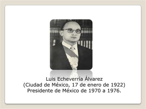 Sexenio De Luis Echeverría Álvarez Ppt