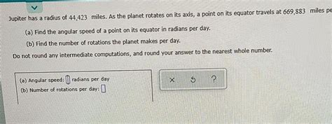 Jupiter has a radius of 44,423 miles. As the planet | Chegg.com