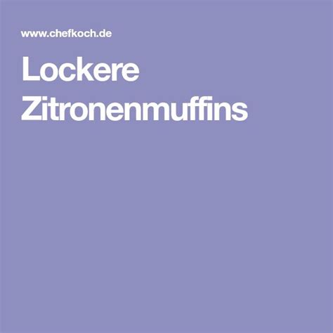 Lockere Zitronenmuffins Von Sandraj Chefkoch