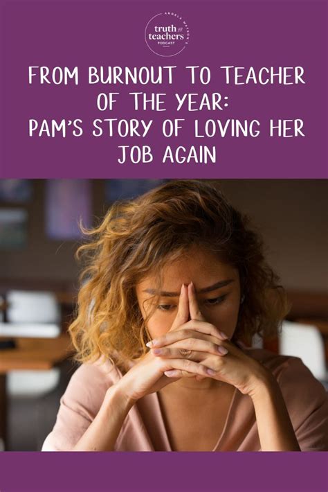 Truth For Teachers From Burnout To Teacher Of The Year Pams Story