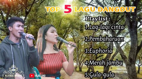 TOP 5 LAGU TEMBANG PILIHAN DANGDUT JALANAN VERSI ALTIKA MUSIK TER HITS