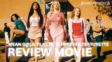 Mean Girls Plastic Is Forever Featurette L REVIEW MOVIE COMEDY 2024