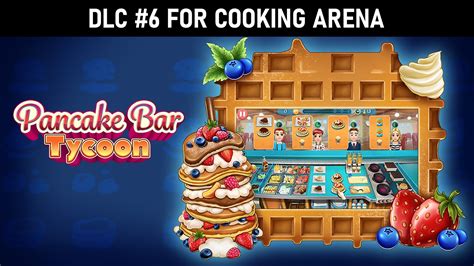 Cooking Arena Pancake Bar Tycoon Dlc Para Nintendo Switch Sitio