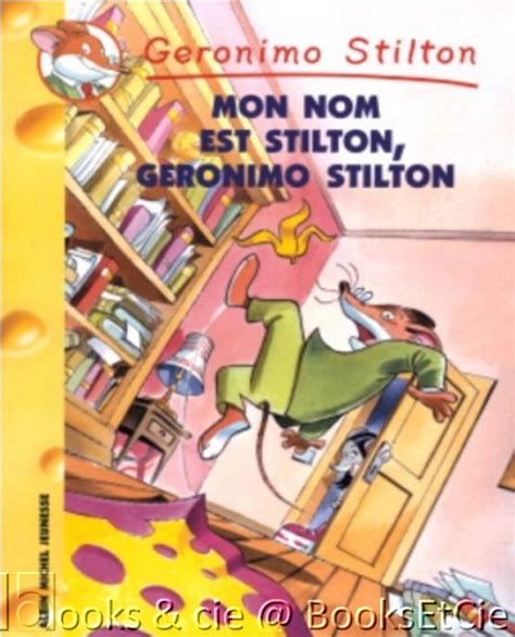 Mon nom est Stilton Geronimo Stilton Livres recommandés Lecture